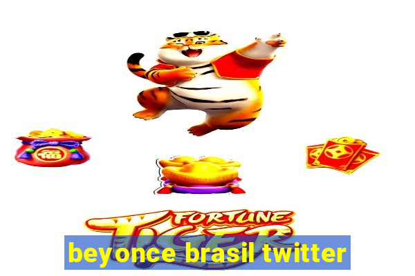 beyonce brasil twitter